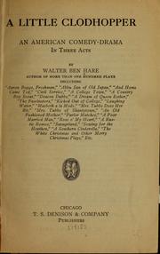 Cover of: A little clodhopper: an American comedy-drama in three acts