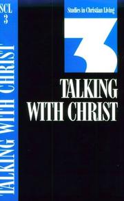 Cover of: Talking With Christ Book 3 (Studies in Christian Living Series) by Nav Press, Navigators