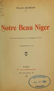 Cover of: Notre beau Niger ... by Félix Dubois