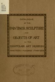 Cover of: Catalogue of the paintings, sculpture and objects of art in the Montclair Art Museum.