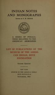 Cover of: List of publications of the Museum of the American Indian by Museum of the American Indian, Heye Foundation., Museum of the American Indian, Heye Foundation.