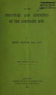 Cover of: On the structure and affinities of the composite bow