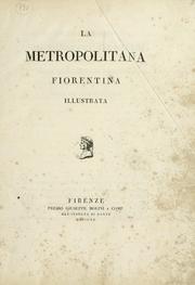 Cover of: La Metropolitana fiorentina illustrata