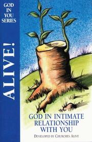 Cover of: Alive: God In Intimate Relationship (God in You Bible Study Series)