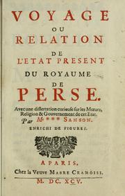 Cover of: Voyage, ou, Relation de l'etat present du royaume de Perse by Nicolas Sanson
