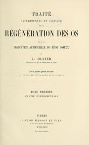 Cover of: Traité expérimental et clinique de la régénération des os et de la production artificielle du tissu osseux