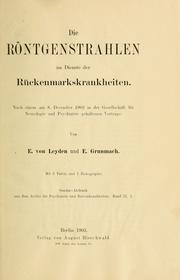 Cover of: Die Röntgenstrahlen im Dienste der Rückenmarkskrankheiten by Ernst von Leyden