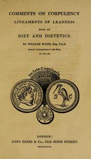 Cover of: Comments on corpulency: lineaments of leanness, mems on diet and dietetics