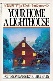 Cover of: Your home a lighthouse by Bob Jacks, Bob Jacks