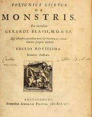Cover of: Fortunius Licetus De monstris: Ex recensione Gerardi Blasii, M.D. & P.P Qui monstra quaedam nova & rariora ex recentiorum scriptis addidit