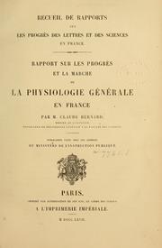 Cover of: Rapport sur les progrès et la marche de la physiologie générale en France