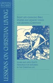 Cover of: Lessons On Christian Living: Eight Life-changing Bbible Studies And Memory Verses For Growing Christians