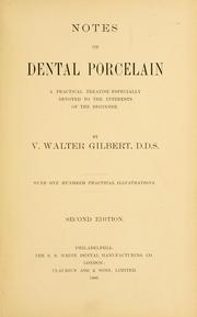 Cover of: Notes on dental porcelain: a practical treatise especially devoted to the interests of the beginner.