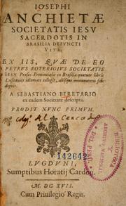Cover of: Iosephi Anchietae Societatis Jesu sacerdotis in Brasilia defuncti vita by Sebastiano Berettari