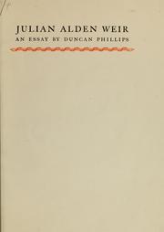 Cover of: Julian Alden Weir: an essay, by Duncan Phillips