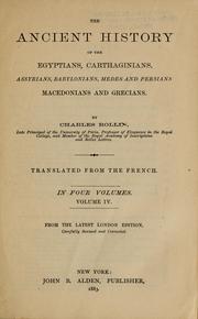 Cover of: The ancient history of the Egyptians, Carthaginians, Assyrians, Babylonians, Medes and Persians Macedonians and Grecians by Charles Rollin