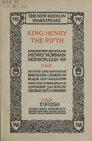 Cover of: King Henry the Fifth by introduction and ntoes by Henry Norman Hudson, edited and revised by Ebenezer Charlton Black, with cooperation of Andrew Jackson George