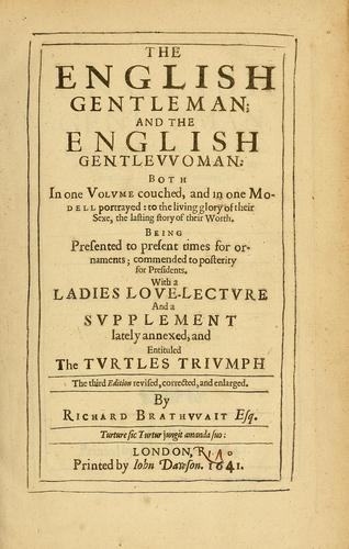 The English gentleman; ; and The English gentlewoman by Richard Brathwaite