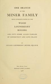 One branch of the Miner family by Selleck, Mrs. Lillian Lounsberry Miner, Lillian Lounsberry Miner Selleck