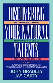 Cover of: Discovering Your Natural Talents; How to Love What You Do and Do What You Love