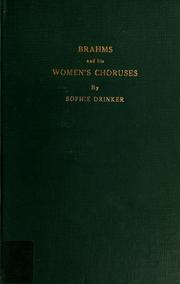 Cover of: Brahms and his women's choruses by Sophie Hutchinson Drinker