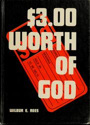 Cover of: $3.00 worth of God by Wilbur E. Rees