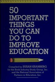 Cover of: 50 important things you can do to improve education by Susan Kranberg