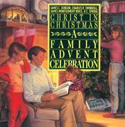 Cover of: Christ in Christmas: a family Advent celebration
