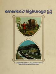 America's highways, 1776-1976 by United States. Federal Highway Administration.