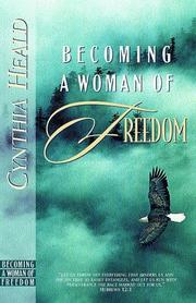 Cover of: Becoming a Woman of Freedom | Cynthia Heald