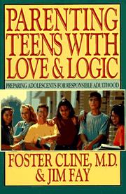 Parenting teens with love & logic by Foster Cline