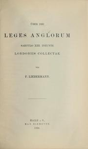 Cover of: Über die Leges Anglorum saeculo XIII. ineunte Londoniis collectae by F. Liebermann, F. Liebermann