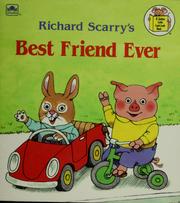 Cover of: Best friend ever by Richard Scarry