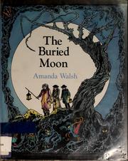 Cover of: The buried moon by Amanda Walsh