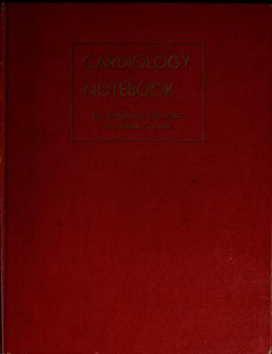 Cardiology notebook for preliminary instruction in medical curricula. by Columbia University. College of Physicians and Surgeons.