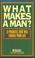 Cover of: What makes a man? study guide