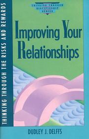 Cover of: Improving your relationships by Dudley J. Delffs