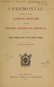 Cover of: Ceremonial for the use of the Catholic churches in the United States of America. by Catholic Church, Catholic church