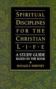 Cover of: Spiritual disciplines for the Christian life by Donald S. Whitney