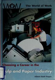 Cover of: Choosing a career in the pulp and paper industry