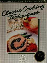 Cover of: Classic cooking techniques