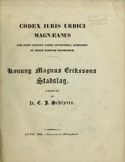Cover of: Codex iuris urbici magnaeanus: cum notis criticis, variis lectionibus, glossario et indice nominum propriorum. Konung Magnus Erikssons stadslag