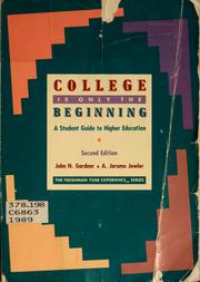 Cover of: College is only the beginning: a student guide to higher education