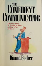 Cover of: The confident communicator by Dianna Daniels Booher