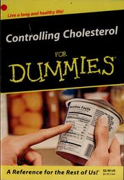 Controlling cholesterol for dummies by Carol Ann Rinzler, Martin W., MD Graf, Martin W., M.D. Graf