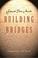 Cover of: Building bridges