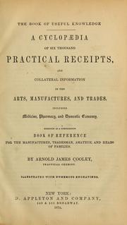 Cover of: A cyclopædia of six thousand practical receipts by Arnold James Cooley