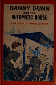 Cover of: Danny Dunn and the automatic house by Jay Williams