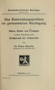 Cover of: Das Entwicklungsproblem im germanischen Rechtsgang by Franz Beyerle, Franz Beyerle