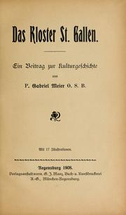 Cover of: Das Kloster St. Gallen: ein Beitrag zur Kulturgeschichte